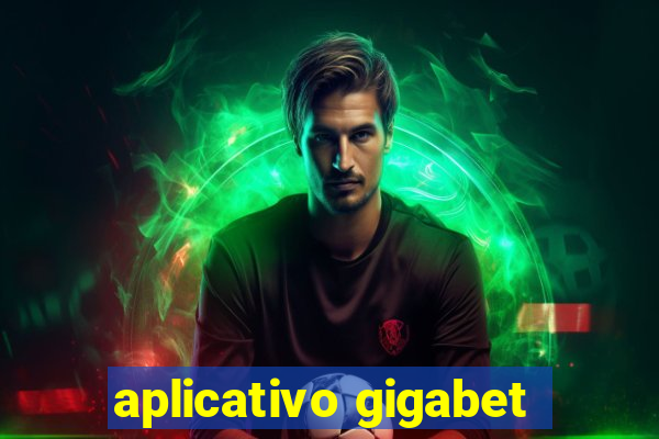 aplicativo gigabet